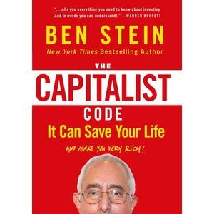 The Capitalist Code: It Can Save Your Life and Make You Very Rich -- Ben Stein